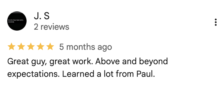 Google Review from J.S — great work, above and beyond expectations